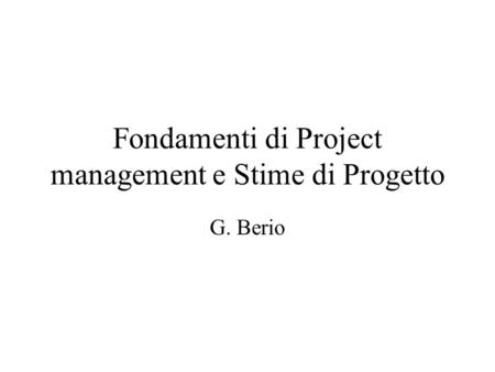 Fondamenti di Project management e Stime di Progetto