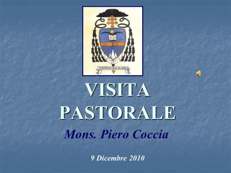 VISITA PASTORALE Mons. Piero Coccia 9 Dicembre 2010.