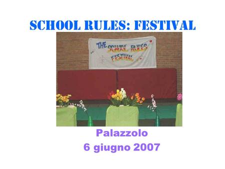 SCHOOL RULES: FESTIVAL