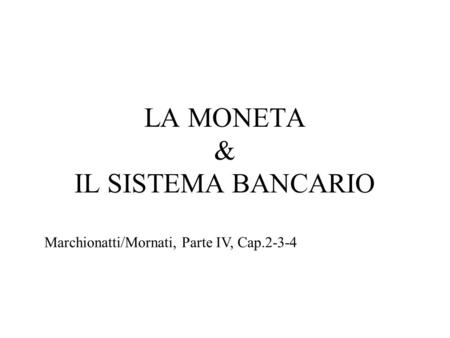 LA MONETA & IL SISTEMA BANCARIO