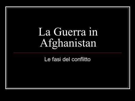 La Guerra in Afghanistan