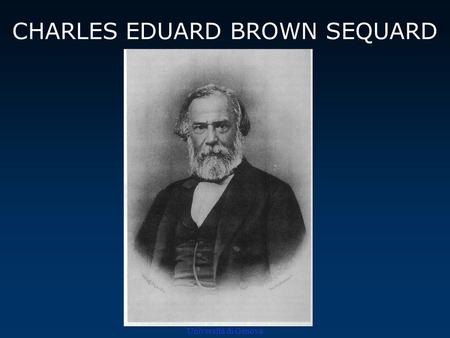 CHARLES EDUARD BROWN SEQUARD