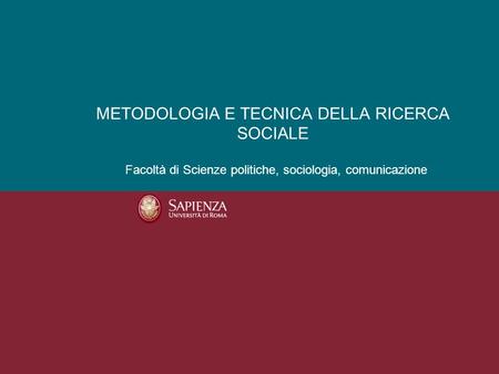 METODOLOGIA E TECNICA DELLA RICERCA SOCIALE