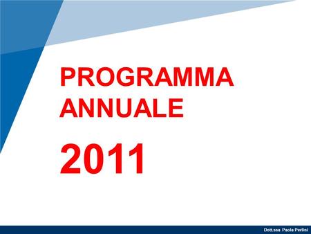 PROGRAMMA ANNUALE 2011 1.