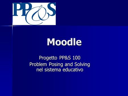 Progetto PP&S 100 Problem Posing and Solving nel sistema educativo