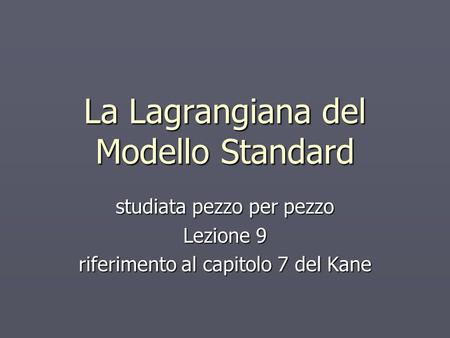 La Lagrangiana del Modello Standard