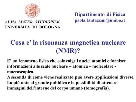 Cosa e’ la risonanza magnetica nucleare (NMR)?