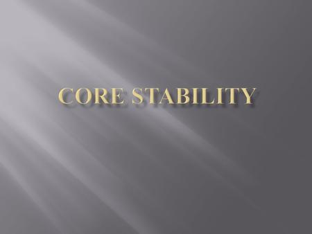 Core Stability.
