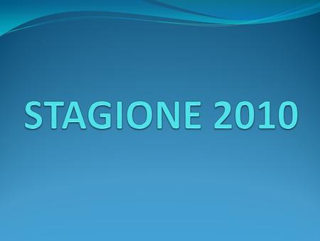 STAGIONE 2010.