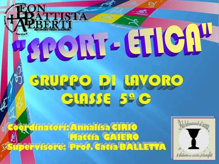 SPORT - ETICA GRUPPO  DI  LAVORO CLASSE  5ª C