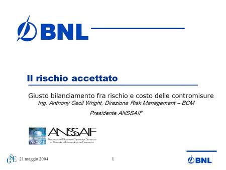 Ing. Anthony Cecil Wright, Direzione Risk Management – BCM