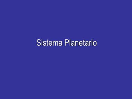 Progetto Educativo 2008/2009 Sistema Planetario. Progetto Educativo 2008/2009.
