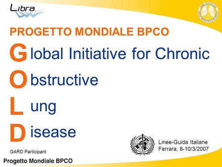 G O L D lobal Initiative for Chronic bstructive ung isease