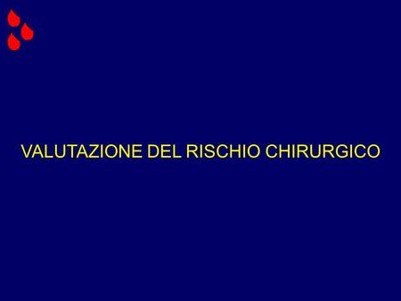 VALUTAZIONE DEL RISCHIO CHIRURGICO