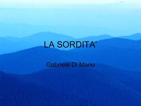 LA SORDITA’ Gabriele Di Mario.