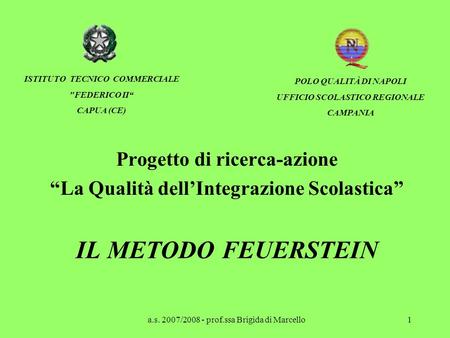 IL METODO FEUERSTEIN Progetto di ricerca-azione