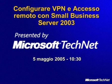 Configurare VPN e Accesso remoto con Small Business Server 2003