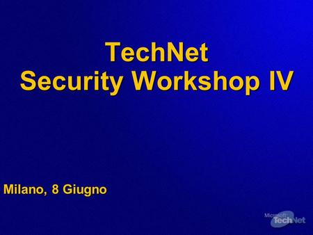 TechNet Security Workshop IV Milano, 8 Giugno. Internet Information Server 6.0.
