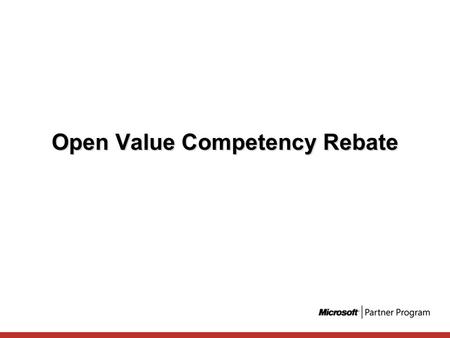 Open Value Competency Rebate