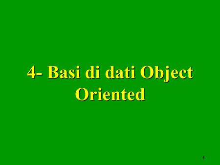 4- Basi di dati Object Oriented