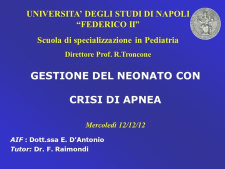 GESTIONE DEL NEONATO CON CRISI DI APNEA