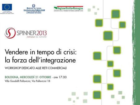 LOPPORTUNITÀ SPINNER 2013 PER LE PMI STEFANIA GRECO Consorzio Spinner.
