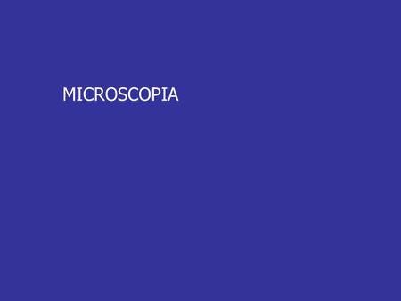 MICROSCOPIA.