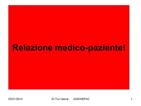 Relazione medico-paziente!