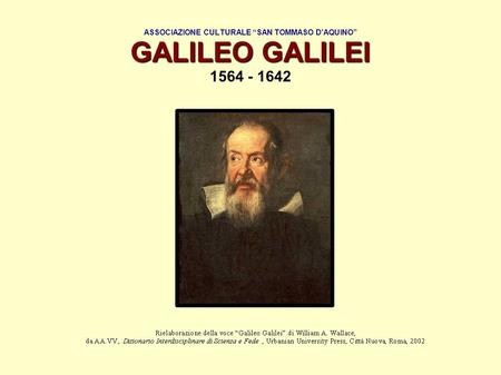 ASSOCIAZIONE CULTURALE “SAN TOMMASO D'AQUINO” GALILEO GALILEI