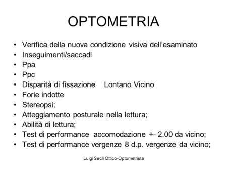 Luigi Seclì Ottico-Optometrista