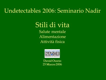 Undetectables 2006: Seminario Nadir