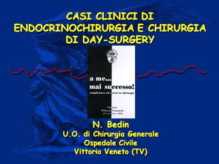 CASI CLINICI DI ENDOCRINOCHIRURGIA E CHIRURGIA DI DAY-SURGERY