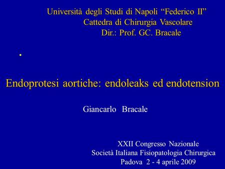Endoprotesi aortiche: endoleaks ed endotension