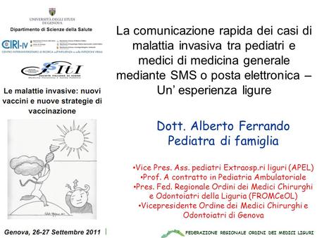 La comunicazione rapida dei casi di malattia invasiva tra pediatri e medici di medicina generale mediante SMS o posta elettronica – Un’ esperienza ligure.