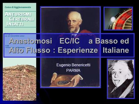 Anastomosi EC/IC a Basso ed Alto Flusso : Esperienze Italiane