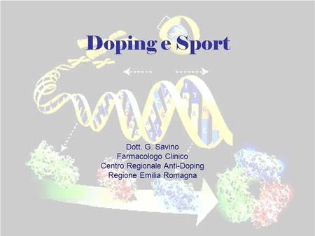 Doping e Sport Dott. G. Savino Farmacologo Clinico