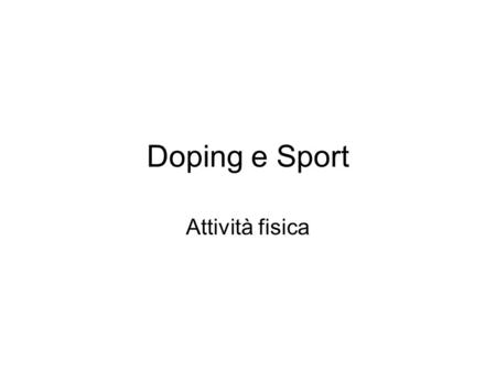 Doping e Sport Attività fisica.