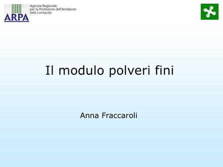Il modulo polveri fini Anna Fraccaroli.