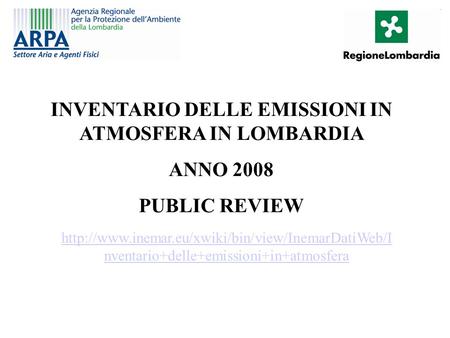 INVENTARIO DELLE EMISSIONI IN ATMOSFERA IN LOMBARDIA ANNO 2008 PUBLIC REVIEW  nventario+delle+emissioni+in+atmosfera.