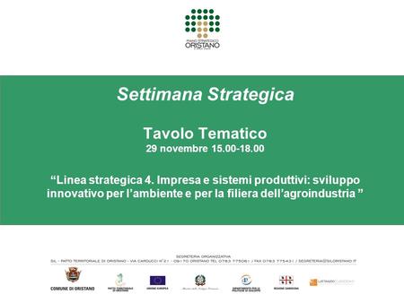 Settimana Strategica Tavolo Tematico 29 novembre 15.00-18.00 Linea strategica 4. Impresa e sistemi produttivi: sviluppo innovativo per lambiente e per.
