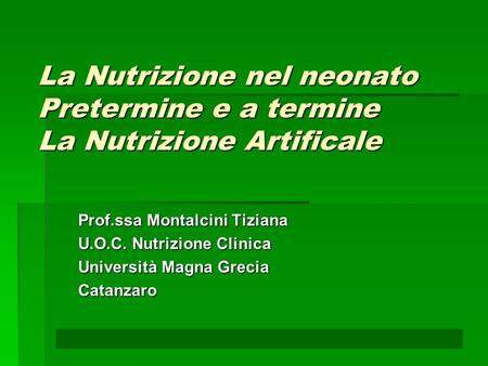 Prof.ssa Montalcini Tiziana U.O.C. Nutrizione Clinica