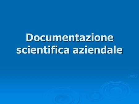 Documentazione scientifica aziendale