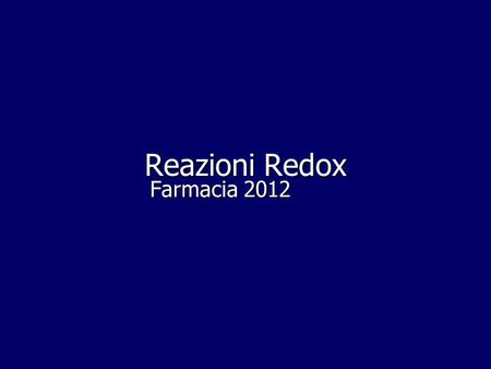 Reazioni Redox Farmacia 2012.