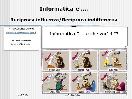 Reciproca influenza/Reciproca indifferenza