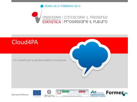 Cloud4PA Un modello per la gestione delle conoscenze Salvatore Marras.