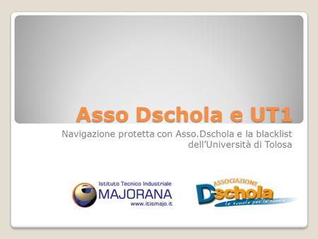 Asso Dschola e UT1 Navigazione protetta con Asso.Dschola e la blacklist dell’Università di Tolosa.