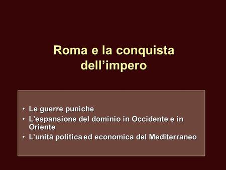 Roma e la conquista dell’impero