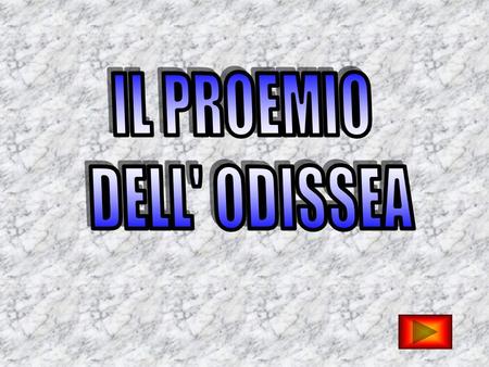 IL PROEMIO DELL' ODISSEA.