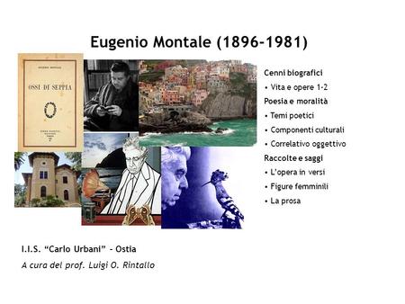 Eugenio Montale ( ) I.I.S. “Carlo Urbani” – Ostia