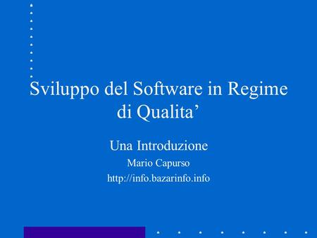 Sviluppo del Software in Regime di Qualita Una Introduzione Mario Capurso